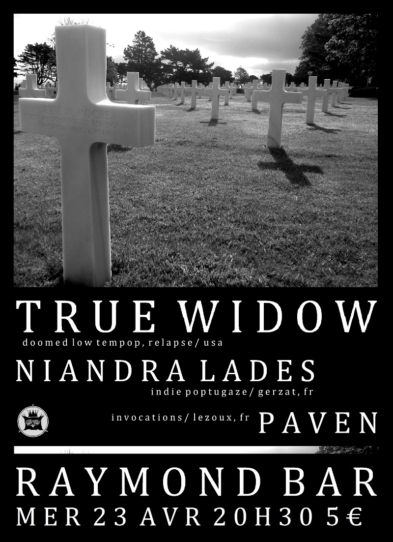 True Widow + Niandra Lades + Paven