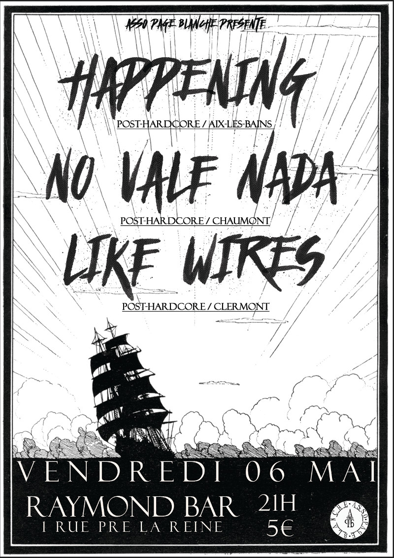 Happening // No Vale Nada // Like Wires