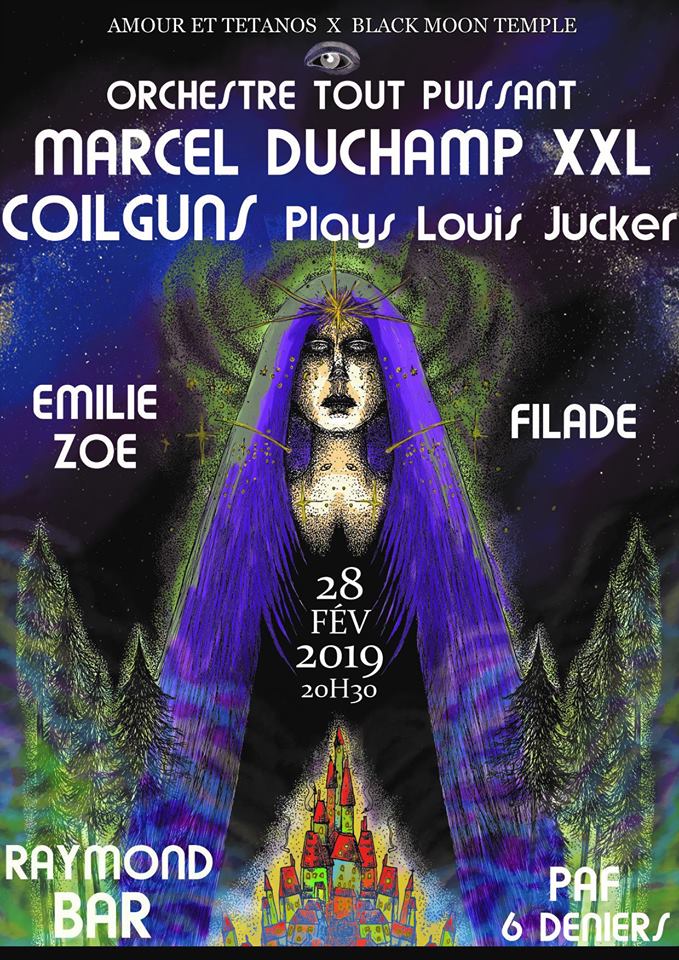 Marcel Duchamp / Louis Jucker & Coilguns / Emilie Zoé / Filade